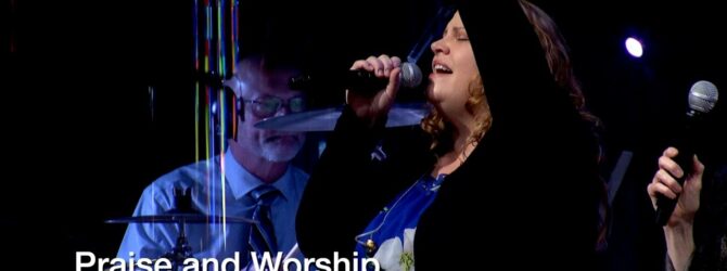 Praise and Worship – October 13, 2024