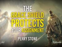 The Grace Shield Protects Your Assignment | Episode #1255 | Perry Stone