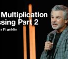 The Multiplication Blessing Part 2 | Jentezen Franklin