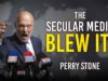 The Secular Media Blew It | Perry Stone