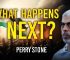 What Happens Next | Perry Stone