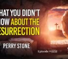 What You Didn’t Know About the Resurrection | Episode #1252 | Perry Stone