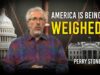 America is Now Being Weighed | Perry Stone