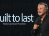 Built To Last | Jentezen Franklin