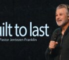 Built To Last | Jentezen Franklin