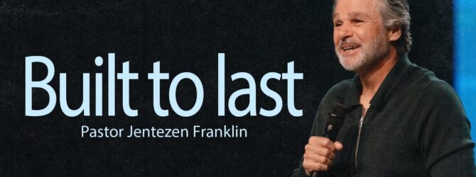 Built To Last | Jentezen Franklin