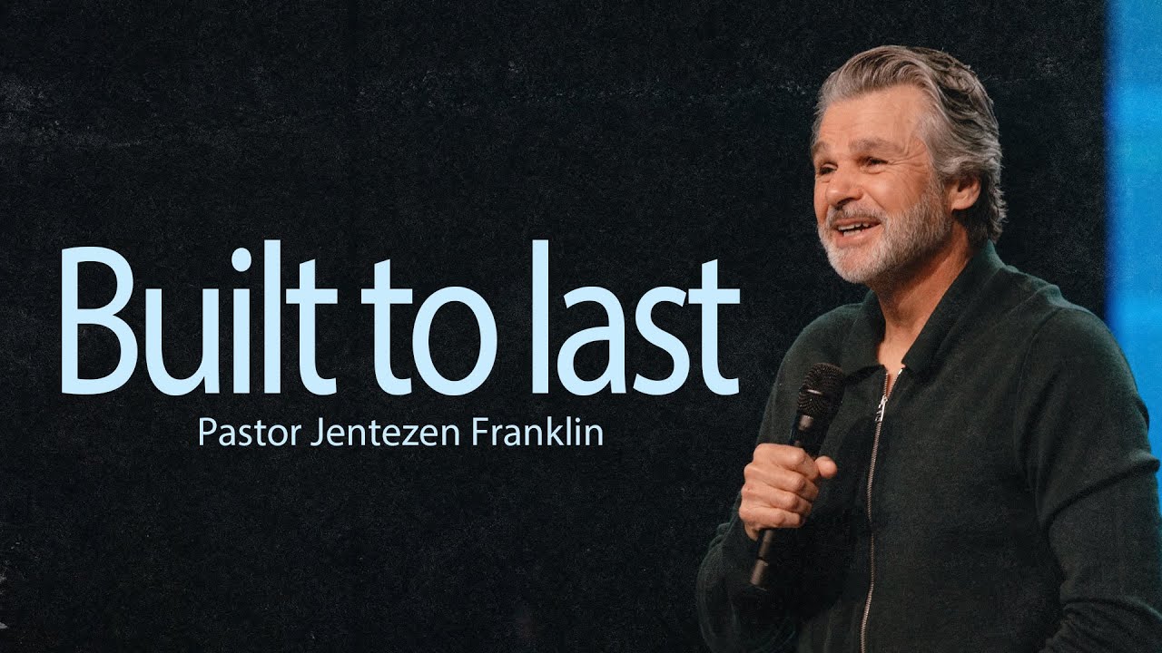 Built To Last | Jentezen Franklin