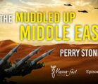 The Muddled Up Middle East | Episode #1256 | Perry Stone