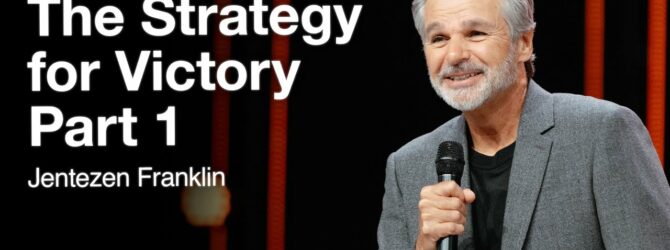 The Strategy for Victory Part 1 | Jentezen Franklin