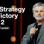 The Strategy for Victory Part 2 | Jentezen Franklin