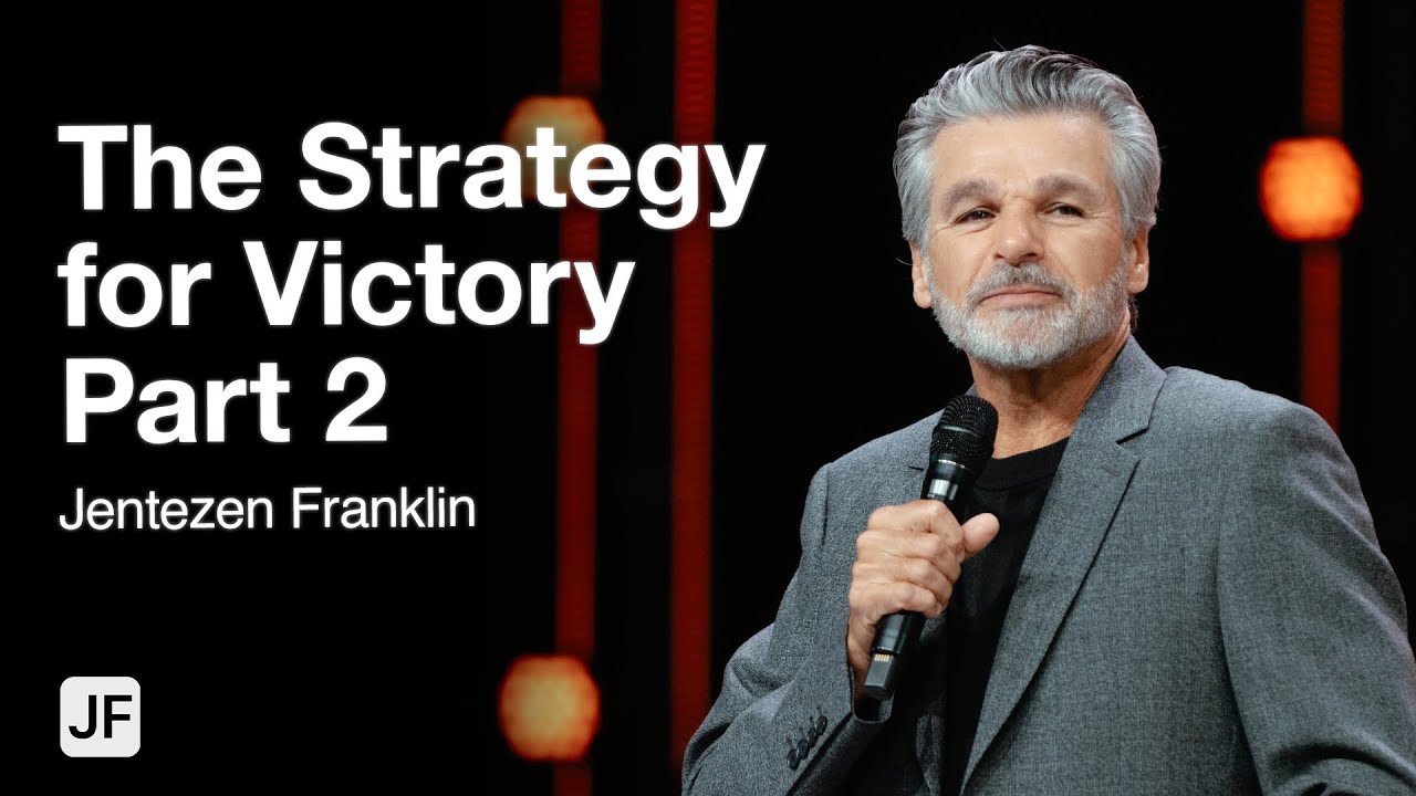 The Strategy for Victory Part 2 | Jentezen Franklin