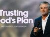 Trusting God’s Plan | Jentezen Franklin