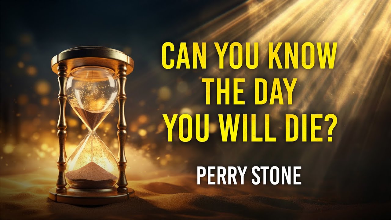 Can You Know the Day You Will Die? | Perry Stone