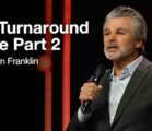 It’s Turnaround Time Part 2 | Jentezen Franklin