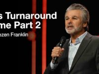 It’s Turnaround Time Part 2 | Jentezen Franklin