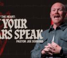 Matters of the Heart: Let Your Scars Speak | Pastor Joe Dobbins | Full Sunday Service