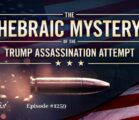 The Hebraic Mystery of the Trump Assassination Attempt | Episode #1259 | Perry Stone