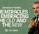 The Miracles of Embracing the Old and the New | Vision 2024 | Jentezen Franklin