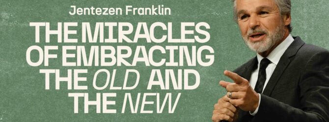 The Miracles of Embracing the Old and the New | Vision 2024 | Jentezen Franklin