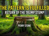 The Pattern is Fulfilled – Return of the Trump Stump | Perry Stone