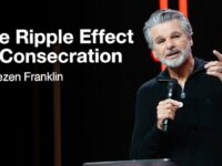 The Ripple Effect of Consecration | Jentezen Franklin