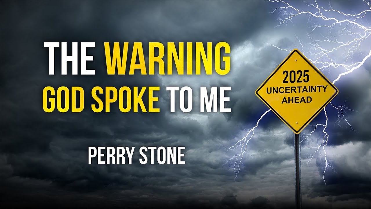 2025 – The Warning God Spoke to Me | Perry Stone