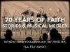 70 Years of Faith – Stories and Musical Medley – February 6, 2020