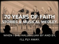 70 Years of Faith – Stories and Musical Medley – February 6, 2020