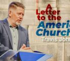 A Letter to the American Church | Travis Johnson