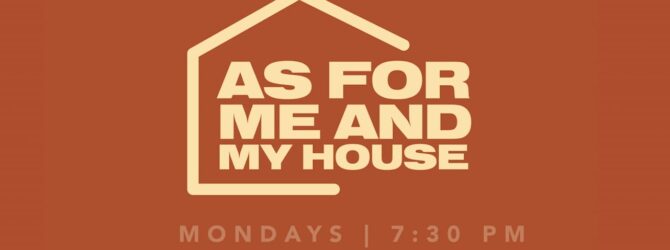 As For Me And My House Podcast | Week 22