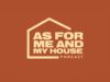 As For Me And My House Podcast | Week 13