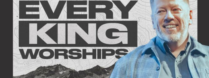 Every King Worships | Travis Johnson