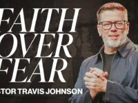 Faith Over Fear | Pastor Travis Johnson | Pathway Church