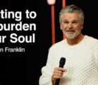 Fasting To Unburden Your Soul | Jentezen Franklin