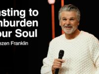 Fasting To Unburden Your Soul | Jentezen Franklin