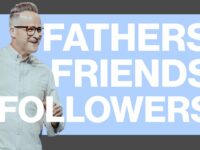 Fathers, Friends, and Followers | Guest Speaker Jerimy Kanaday | Pathway Church