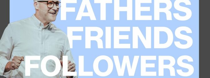 Fathers, Friends, and Followers | Guest Speaker Jerimy Kanaday | Pathway Church