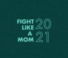 Fight Like A Mom 2021 with LISA BEVERE