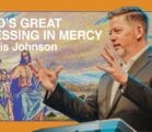 God’s Great Blessing in Mercy | Travis Johnson