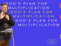 God’s Plan For Multiplication | MULTIPLY Week 2