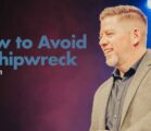 How to Avoid A Shipwreck | Pastor Travis Johnson