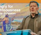 Hungry for Righteousness | Travis Johnson