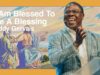 I Am Blessed To Be a Blessing | Eddy Gervais