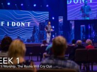 If I Don’t Worship, The Rocks Will || If I Don’t Week 1