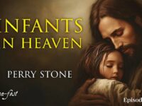 Infants in Heaven | Episode #1269 | Perry Stone