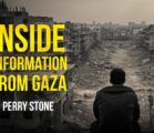 Inside Information From Gaza | Perry Stone