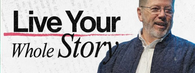 Live Your Whole Story | Travis Johnson