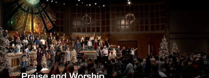 Praise and Worship – January 5, 2025