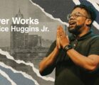 Prayer Works | Maurice Huggins Jr.