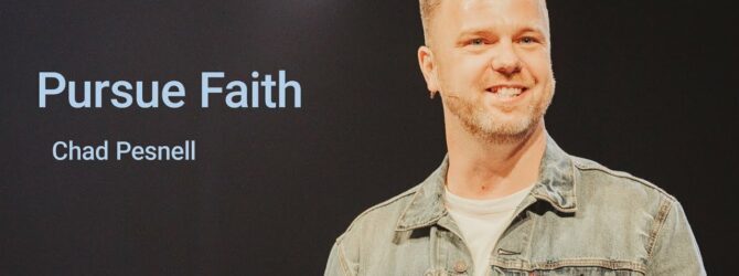 Pursue Faith | Chad Pesnell